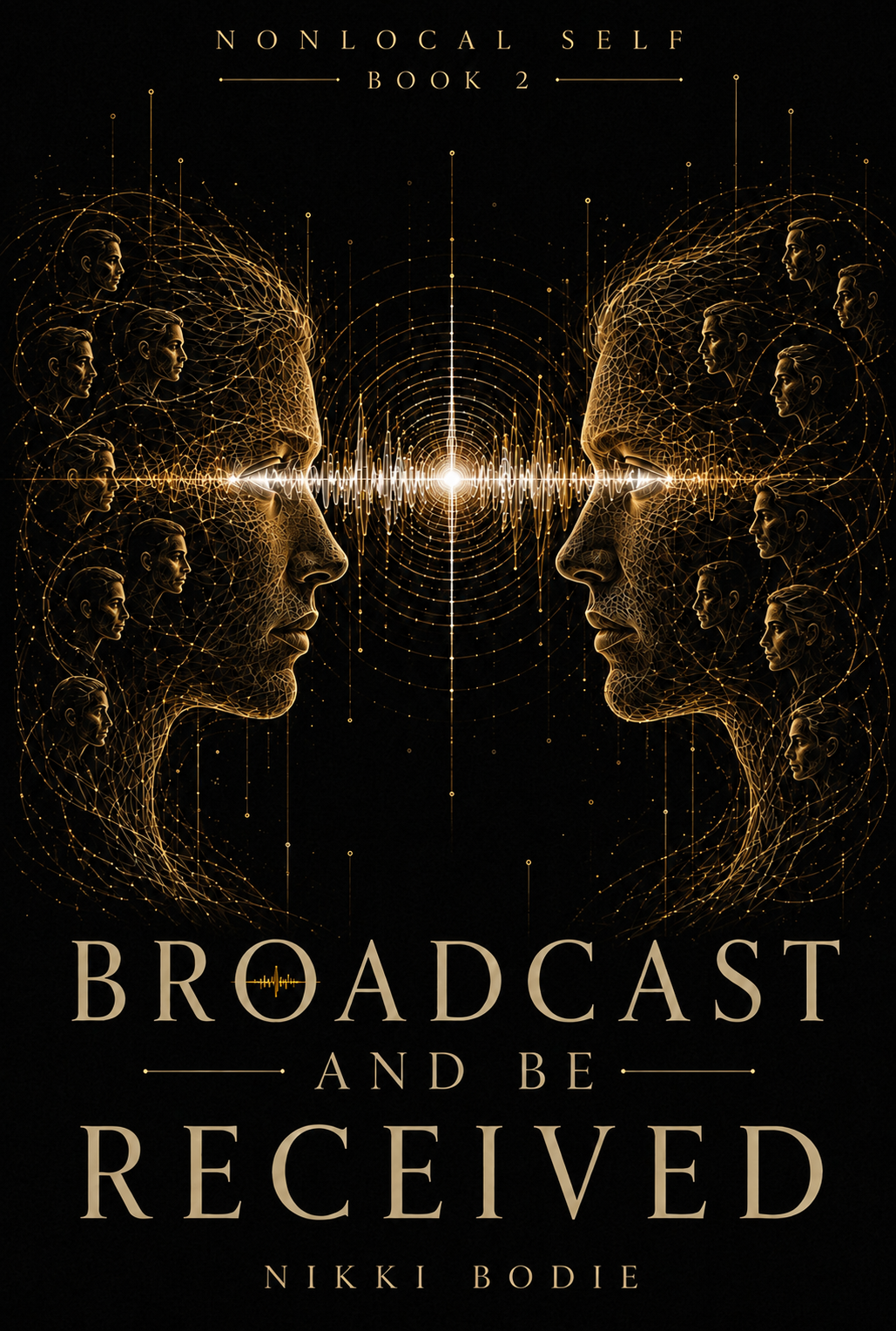 Cover of Broadcast and Be Received by Nikki Bodie